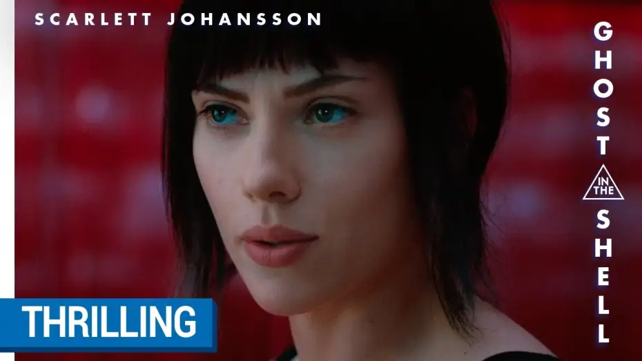 Watch film Ghost in the Shell | GHOST IN THE SHELL -  Spot Thrilling [Actuellement au cin&eacute;ma]