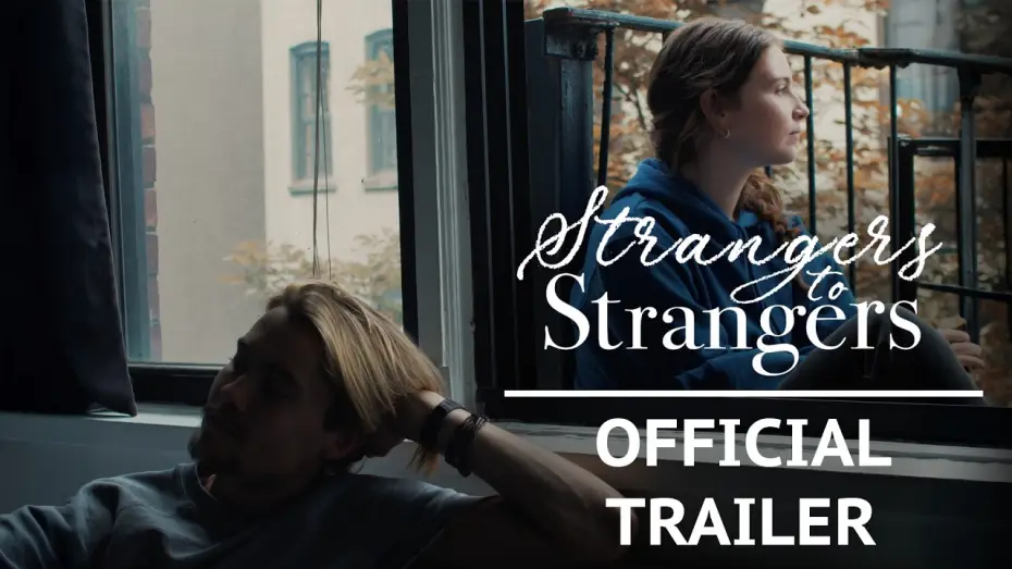 Watch film Strangers to Strangers | Strangers to Strangers (2026) - Official Trailer