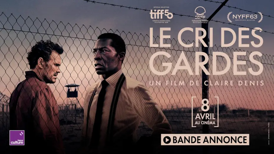 Watch film The Fence | Bande-annonce officielle - LE CRI DES GARDES de Claire Denis (au cin&eacute;ma le 8 avril)