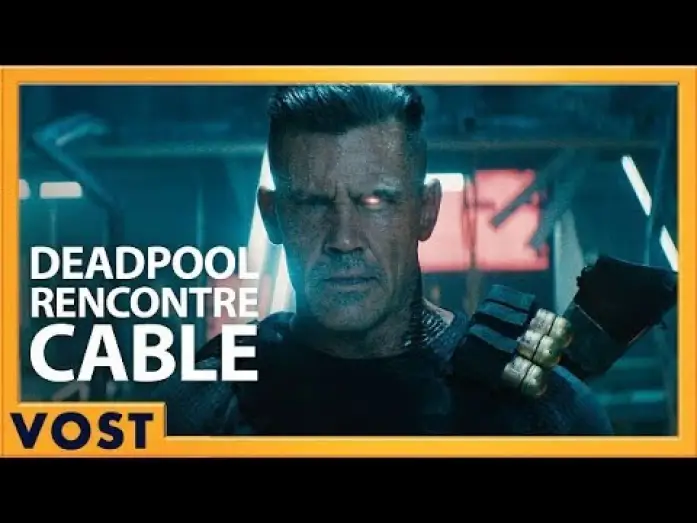 Watch film Deadpool 2 | Deadpool rencontre Cable (Redband) - VOST