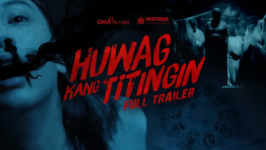 Watch film Huwag Kang Titingin | Huwag Kang Titingin | OFFICIAL MOVIE TRAILER