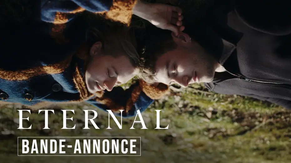 Watch film Eternal | ETERNAL | BANDE-ANNONCE OFFICIELLE (Romance, Fantastique)