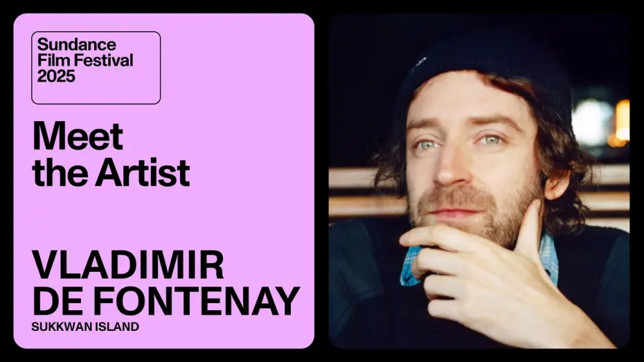 Watch film Sukkwan Island | Meet the Artist 2025: Vladimir de Fontenay on &ldquo;Sukkwan Island&rdquo;