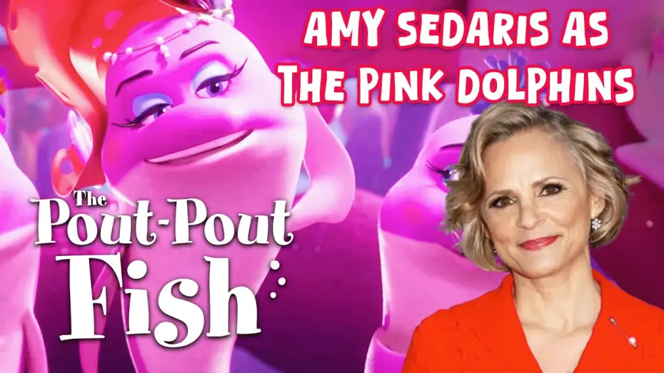 Watch film The Pout-Pout Fish | The Pout-Pout Fish Cast | Amy Sedaris as Pink Dolphins
