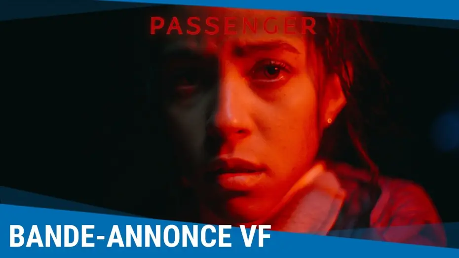 Watch film Passenger | Passenger - Bande-annonce VF [Au cin&eacute;ma le 20 mai 2026]