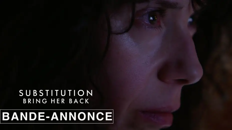 Watch film Bring Her Back | Substitution - Bring Her Back - Teaser