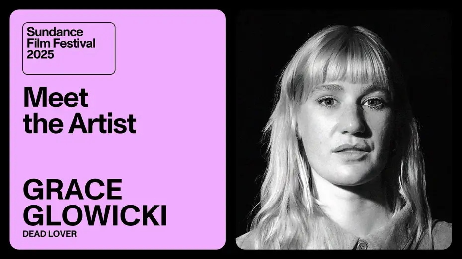 Watch film Dead Lover | Meet the Artist 2025: Grace Glowicki on &ldquo;Dead Lover&rdquo;