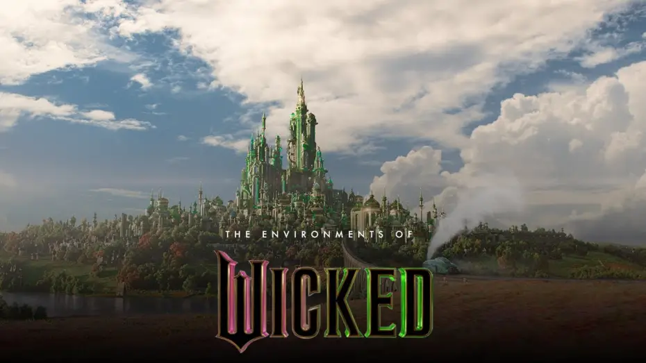 Watch film Wicked | Behind the Magic | The Environments of Wicked