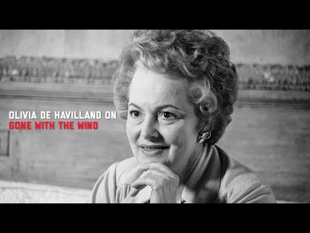 Watch film Gone with the Wind | Olivia de Havilland's secret about GONE WITH THE WIND