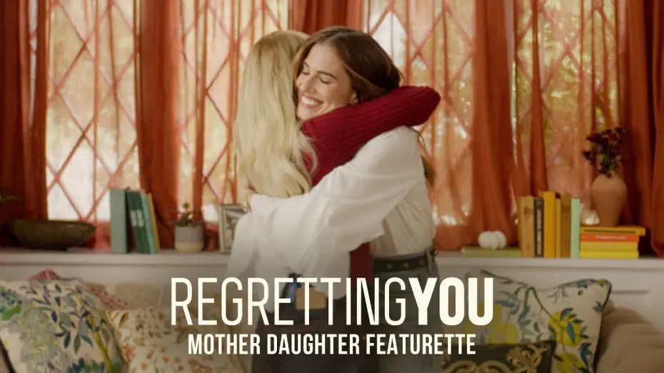 Watch film Regretting You | Mother Daughter Featurette