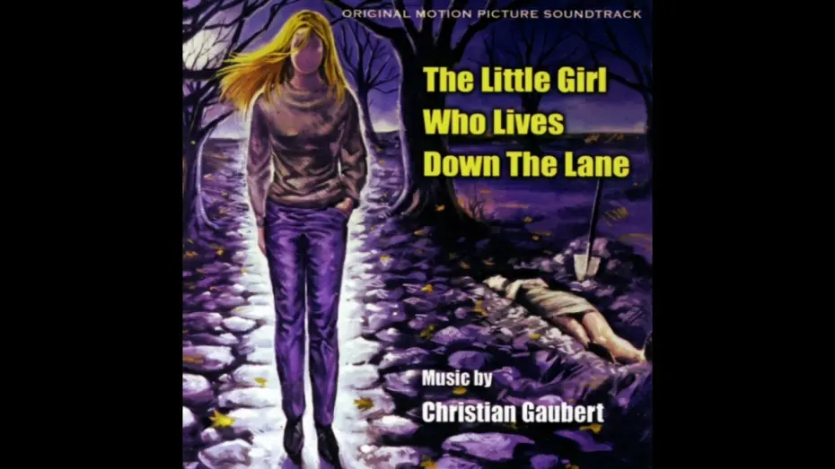 Watch film The Little Girl Who Lives Down the Lane | Christian Gaubert - The Little Girl's Father [The Little Girl Who Lives Down The Lane OST 1976]
