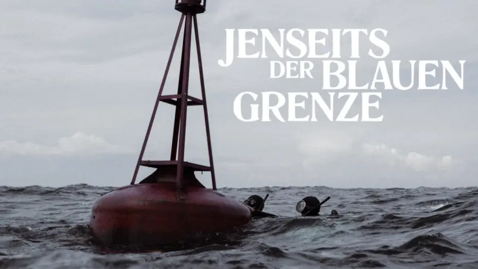 Watch film Beyond the Blue Border | Offizieller Trailer I Jenseits der blauen Grenze (2024)