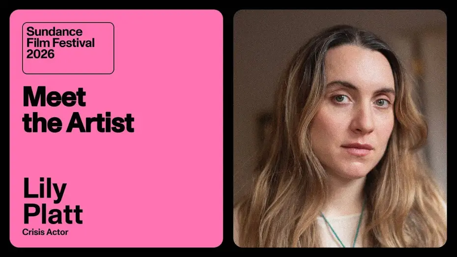 Watch film Crisis Actor | Meet the Artist 2026: Lily Platt on &ldquo;Crisis Actor&rdquo;