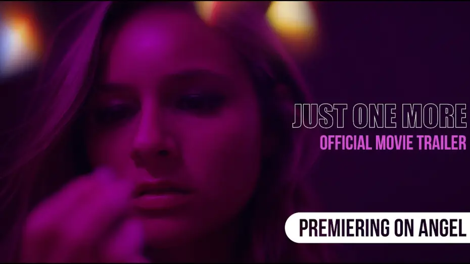 Watch film Just One More | Just One More | Official Trailer | Premiering on Angel May 14th