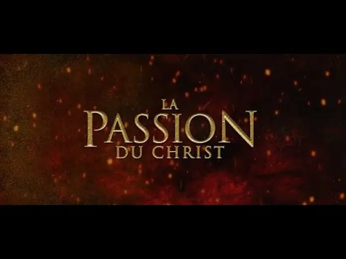 Watch film The Passion of the Christ | LA PASSION DU CHRIST | Bande-annonce