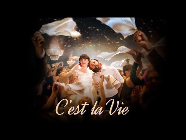 Watch film C'est la vie! | C'est La Vie - Official Trailer