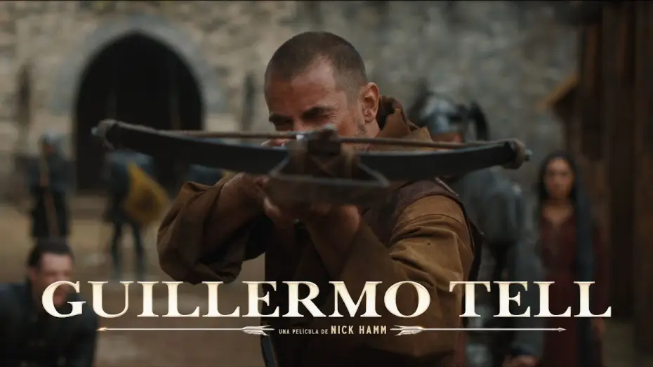 Watch film William Tell | Primer tr&aacute;iler oficial