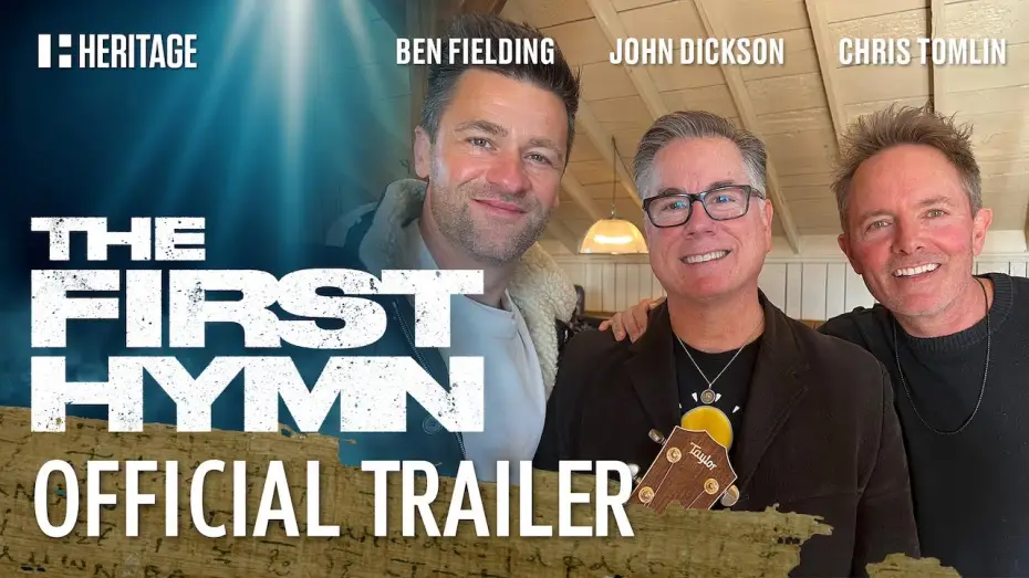 Watch film The First Hymn | The First Hymn Movie with Chris Tomlin and Ben Fielding