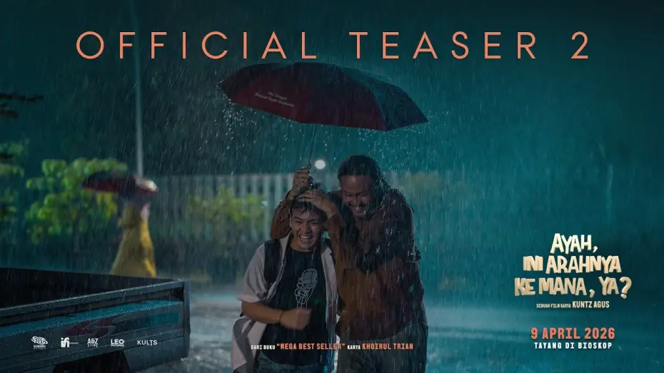 Watch film Ayah, Ini Arahnya Ke Mana, Ya? | &ldquo;Ayah, Ini Arahnya ke Mana, Ya?&rdquo; - Teaser Trailer 2