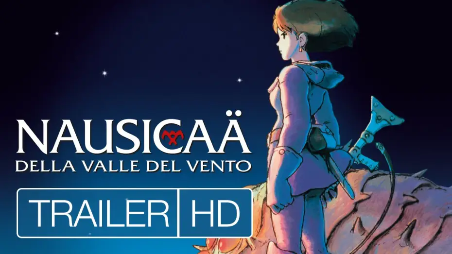 Watch film Nausica&auml; of the Valley of the Wind | Nausica&auml; della Valle del Vento - Trailer HD | Evento speciale 5, 6, 7 ottobre