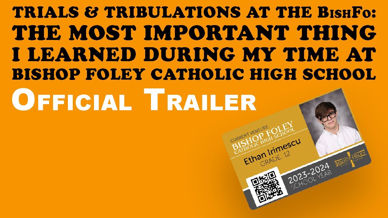 Watch film Trials & Tribulations at the Bishfo: The Most Important Thing I Learned During My Time at Bishop Foley Catholic High School | Trials & Tribulations at the BishFo - Official Trailer (HD)