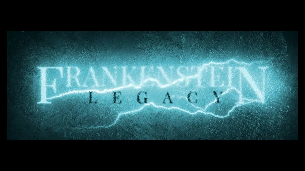 Watch film Frankenstein: Legacy | Trailer