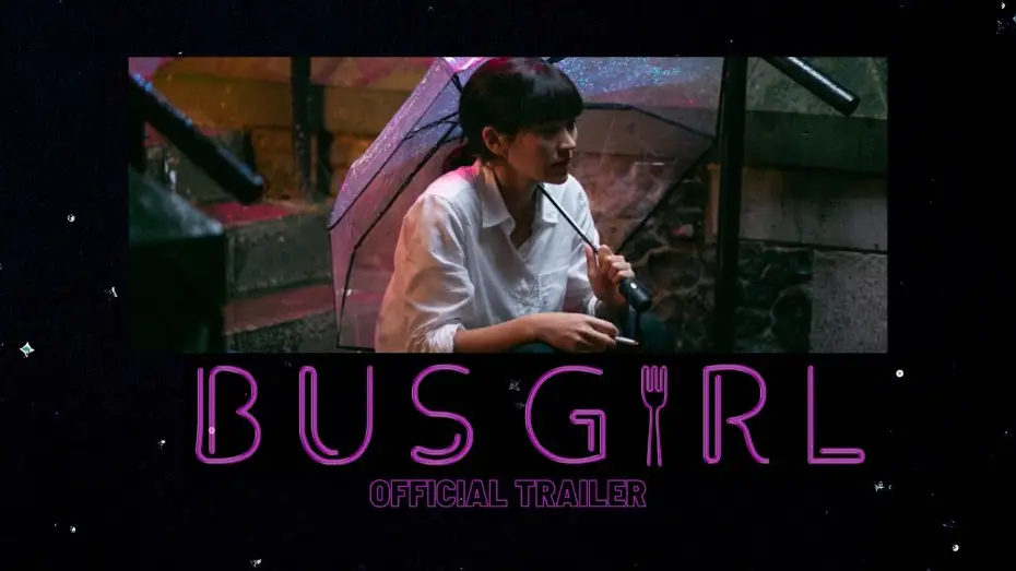 Watch film Bus Girl | BUS GIRL - OFFICIAL TRAILER