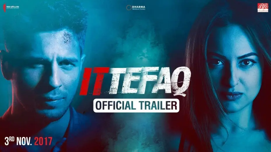 Watch film Ittefaq | Ittefaq | Trailer | Sidharth Malhotra, Sonakshi Sinha, Akshaye Khanna