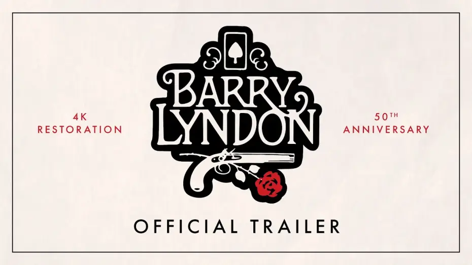 Watch film Barry Lyndon | 50th Anniversary 4K Restoration | Official Trailer