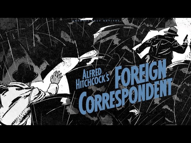 Watch film Foreign Correspondent | Foreign Correspondent 1940 | Alfred Hitchcock | ArtRust Play