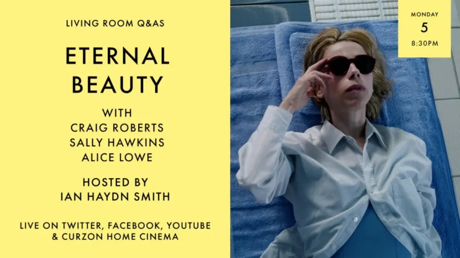Watch film Eternal Beauty | LIVING ROOM Q&As: Eternal Beauty with Craig Roberts, Sally Hawkins and Alice lowe