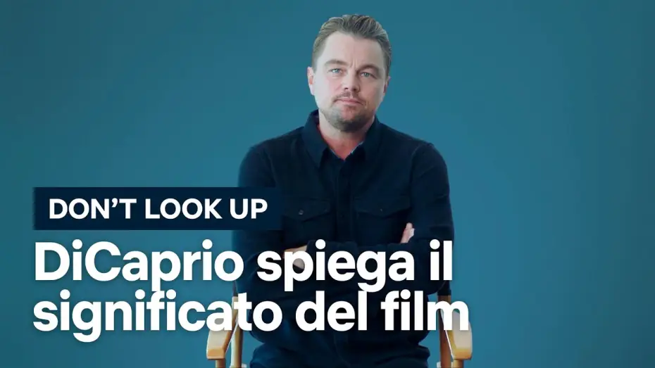 Watch film Don't Look Up | Leonardo DiCaprio spiega il significato di Don't Look Up [Sottotitolato]
