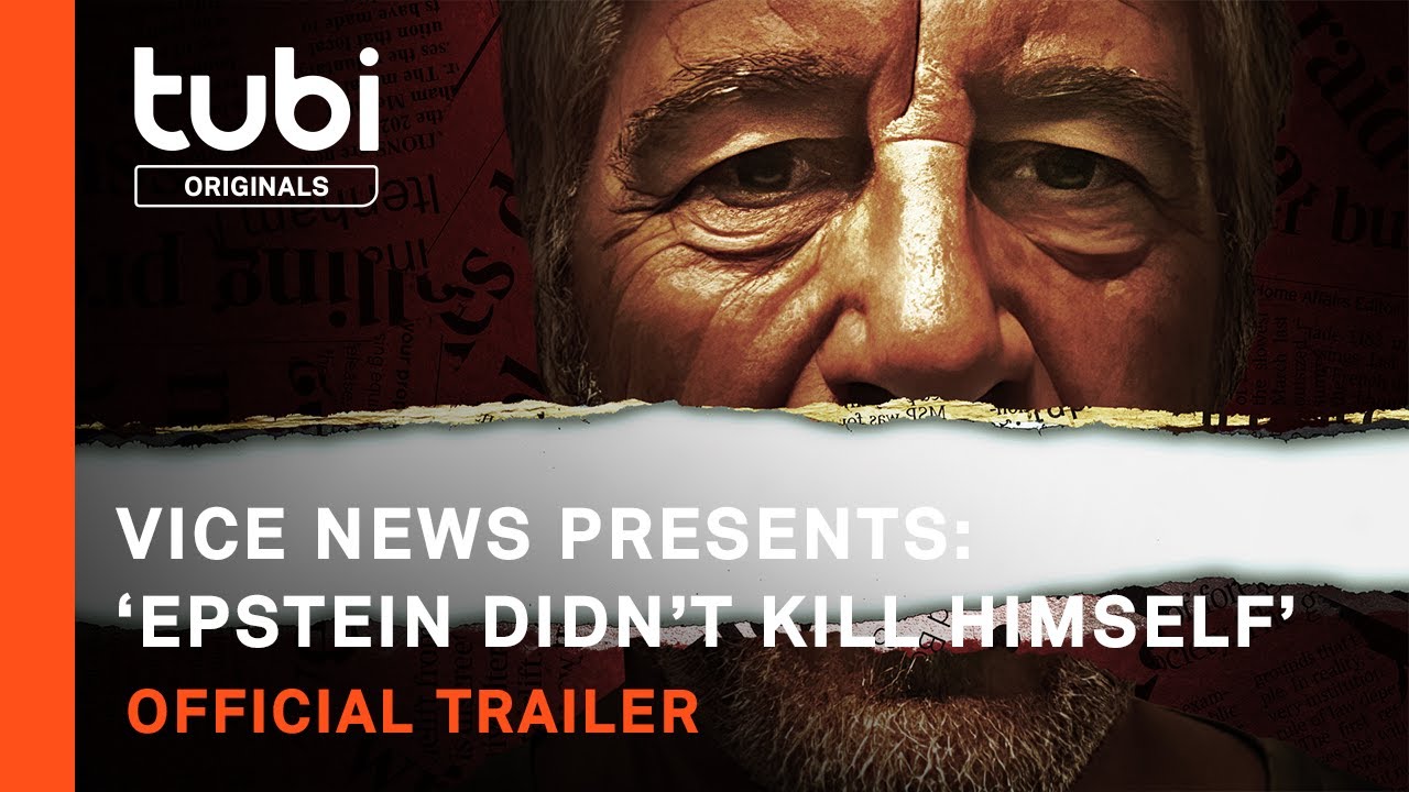 Watch film VICE News Presents: 'Epstein Didn't Kill Himself' | Vice News Presents: &lsquo;Epstein Didn&rsquo;t Kill Himself&rsquo; | Official Trailer | A Tubi Original
