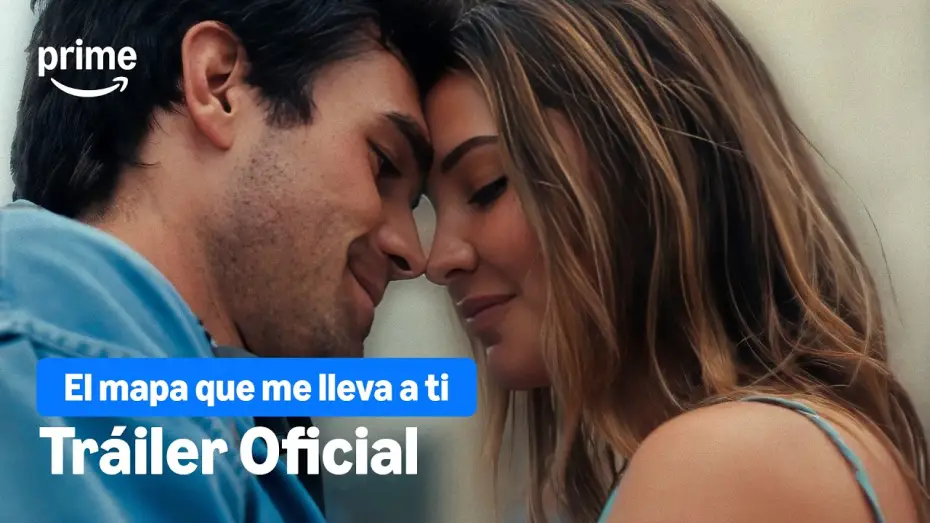 Watch film The Map That Leads to You | El mapa que me lleva a ti - Tr&aacute;iler Oficial | Prime Video Espa&ntilde;a