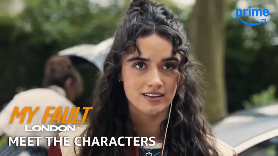 Watch film My Fault: London | Meet the Characters