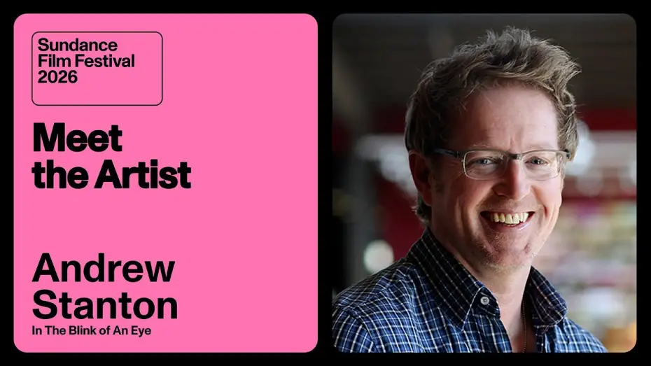 Watch film In the Blink of an Eye | Meet the Artist 2026: Andrew Stanton on &ldquo;In The Blink of An Eye&rdquo;