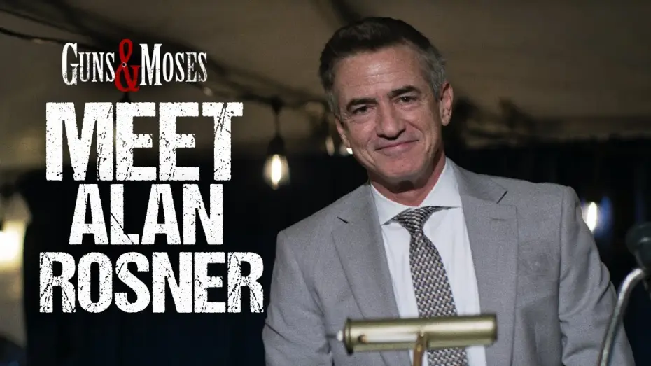 Watch film Guns & Moses | Meet Alan Rosner | Dermot Mulroney