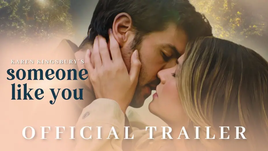 Watch film Someone Like You | Someone Like You (2024) Official Trailer - Karen Kingsbury Productions