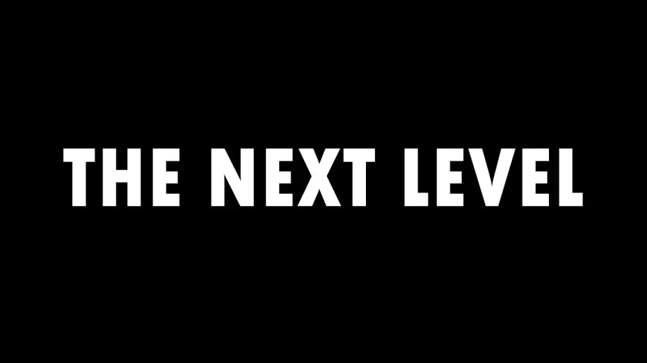 Watch film The Next Level | The Next Level OFFICIAL TRAILER (a Behan/Wertman Production)
