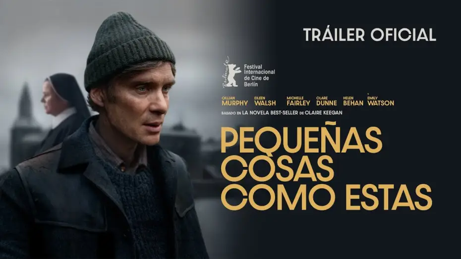 Watch film Small Things Like These | PEQUE&Ntilde;AS COSAS COMO ESTAS - Tr&aacute;iler Oficial
