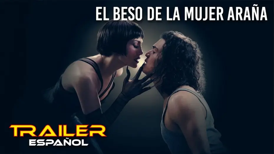 Watch film Kiss of the Spider Woman | El beso de la mujer ara&ntilde;a - Tr&aacute;iler espa&ntilde;ol