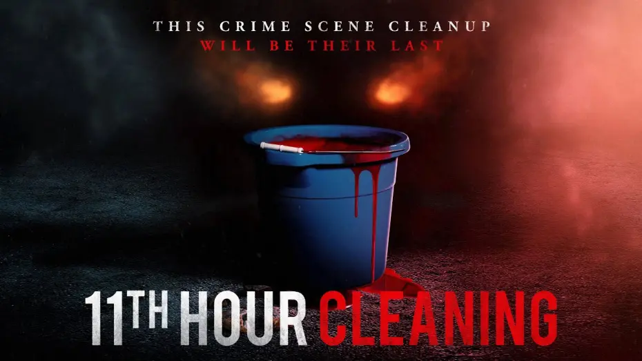 Watch film 11th Hour Cleaning | Official Trailer