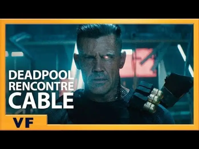 Watch film Deadpool 2 | Deadpool rencontre Cable (Redband) - VF
