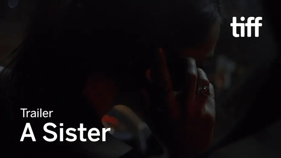 Watch film A Sister | A SISTER Trailer | TIFF 2020