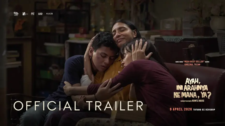 Watch film Ayah, Ini Arahnya Ke Mana, Ya? | &ldquo;Ayah, Ini Arahnya ke Mana, Ya?&rdquo; - Official Trailer