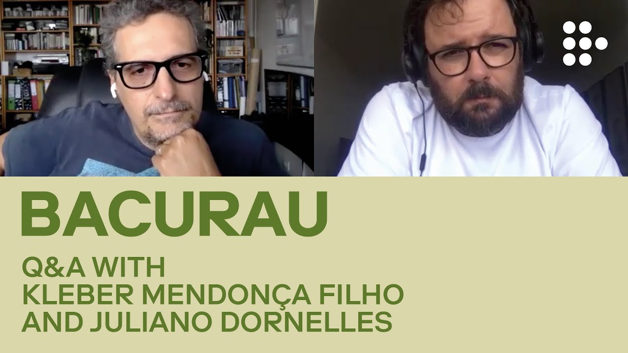 Watch film Bacurau | BACURAU | In Conversation with Kleber Mendon&ccedil;a Filho and Juliano Dornelles | MUBI