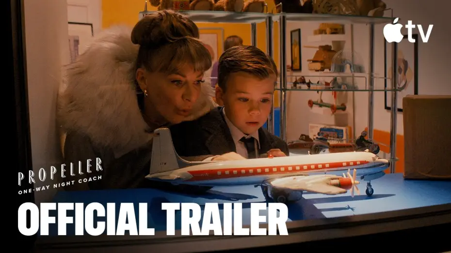 Watch film Propeller One-Way Night Coach | Official Trailer