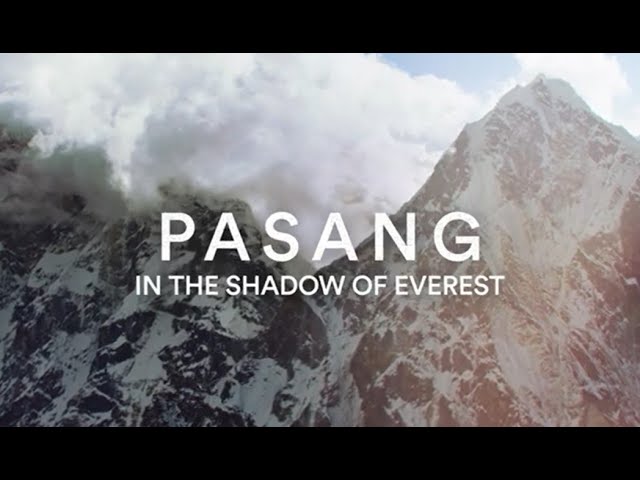 Watch film Pasang: In the Shadow of Everest | PASANG:  In the Shadow of Everest - Trailer