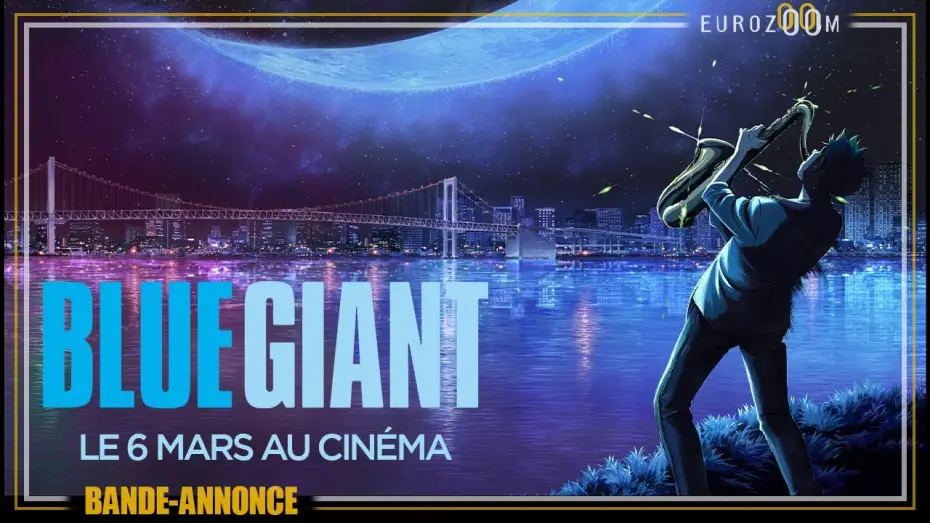 Watch film Blue Giant | Bande-Annonce VOSTFR - BLUE GIANT - Le 6 mars au cin&eacute;ma