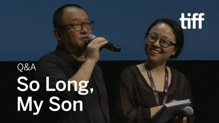 Watch film So Long, My Son | SO LONG, MY SON Director Q&A | TIFF 2019